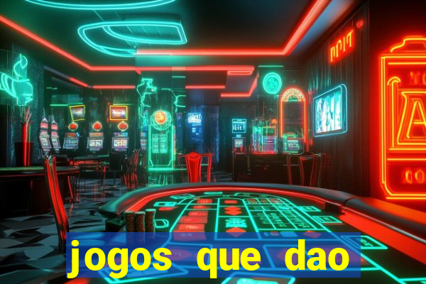 jogos que dao dinheiro ao se cadastrar